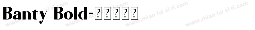 Banty Bold字体转换